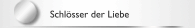 Schlösser der Liebe